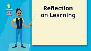 Reflection
on Learning
 