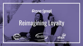 Reimagining Loyalty
 