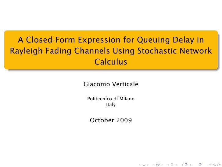 a closed form expression for queuing delay in rayleigh fading channel closed form expression