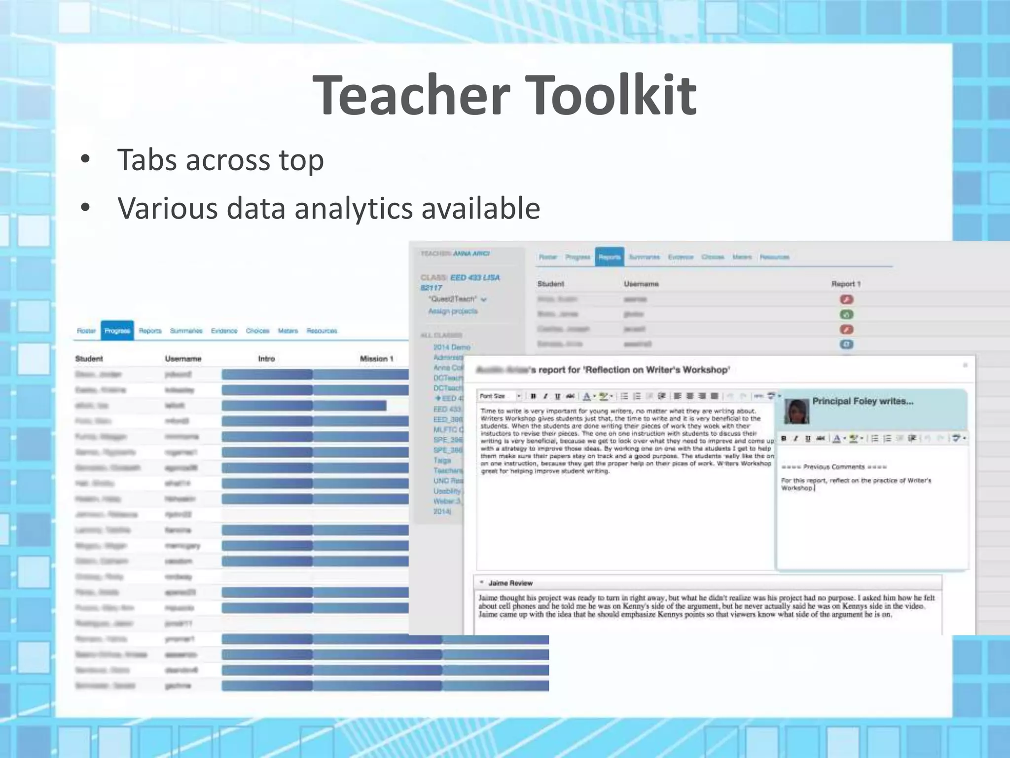 Teacher Toolkit
• Tabs across top
• Various data analytics available
 