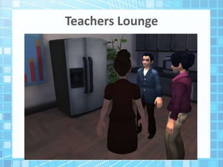 Teachers Lounge
 