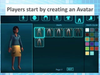 Players start by creating an Avatar
 