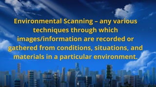 Environmental Scanning Business EnvironmentAnalyzes the existing ...