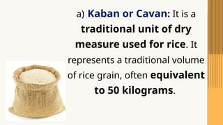 Measuring Rice Using Kaban •Metric system is a system used for measurement based on common units ...