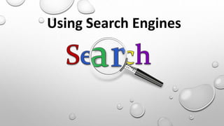 Using Search Engines
 