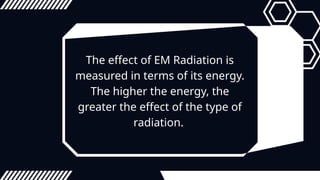Q2_Week 4 The Effects of EM Radiation.pptx