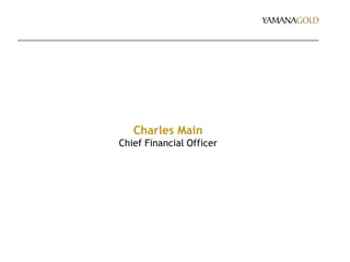 Charles Main
Chief Financial Officer
 