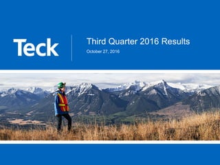 Third Quarter 2016 Results
October 27, 2016
 