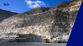 Global Metals and Mining Conference
9
Red Conger
President and Chief Operating Officer
 