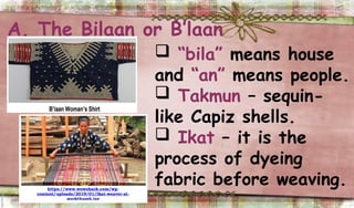 Bila Shell Attire, textiles and tapestries (Arts Quarter 3 Grade7.pptx