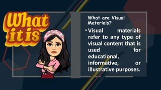 Visual Materails Q3-L4-VIEWING.jessa B . Santiago BSED English | PPTX