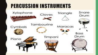 PERCUSSION INSTRUMENTS
 