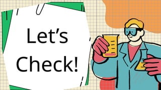 Let’s
Check!
 