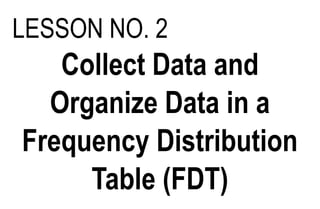 Fdt In Math Q3-LESSON 2 - Frequency Distribution Table.docx