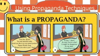 Basic Propaganda Q3-Module 2 (Using Propaganda Techniques).pptx
