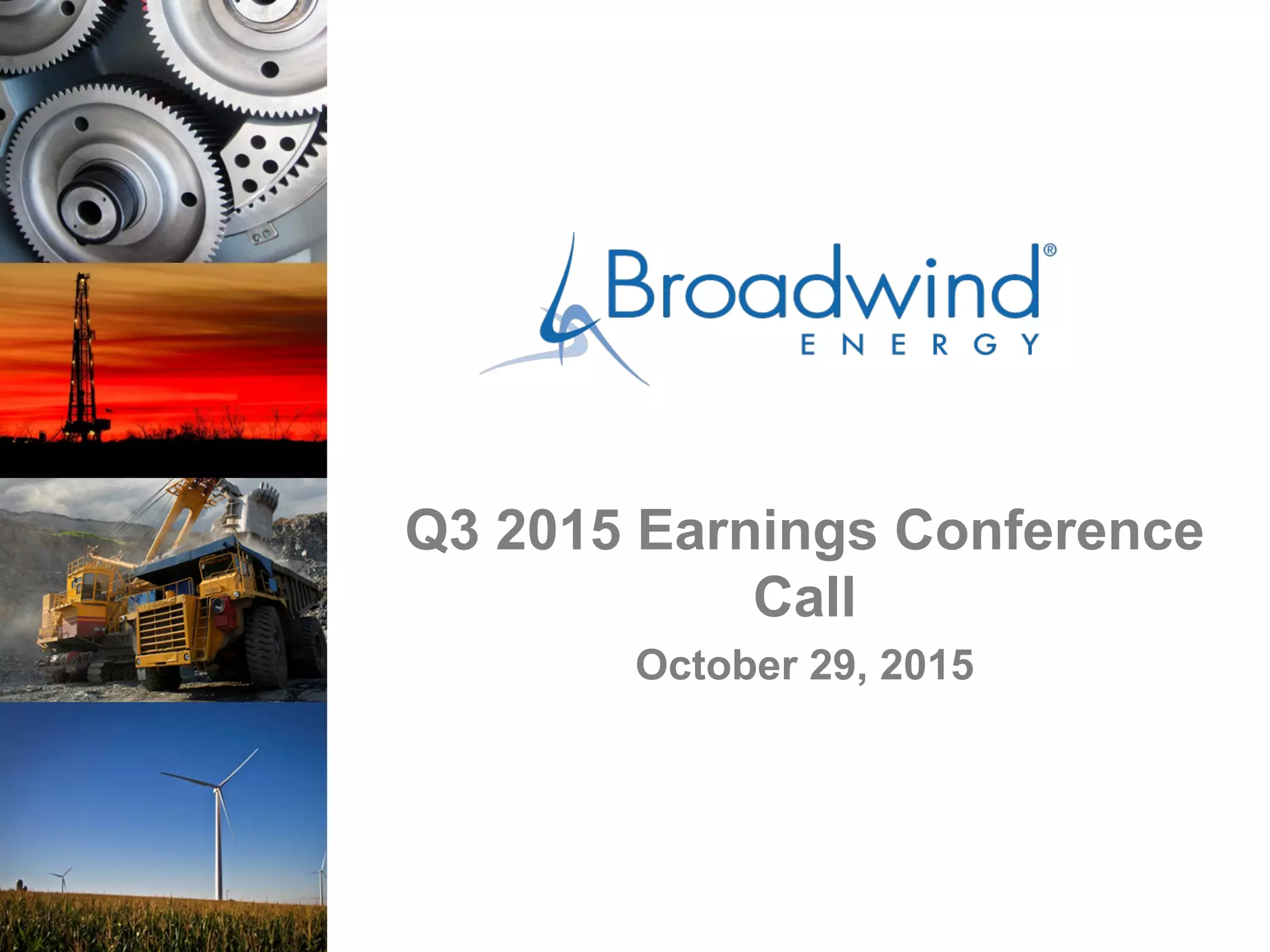 Q3 2015 Earnings Conference
Call
October 29, 2015
 