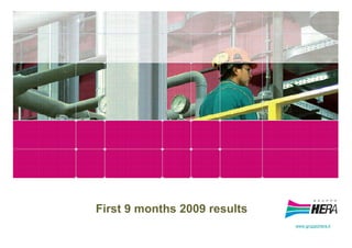 First 9 months 2009 results
                              www.gruppohera.it
 