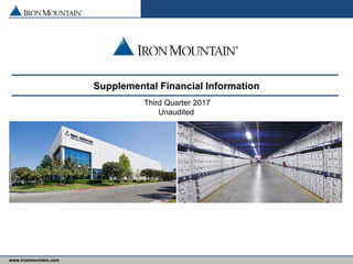 www.ironmountain.com
Supplemental Financial Information
Third Quarter 2017
Unaudited
 
