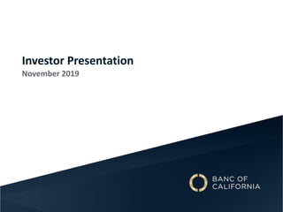 Investor Presentation
October 23, 2019
November 2019
 