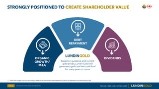 STRONGLY POSITIONED TO CREATE SHAREHOLDER VALUE
Slide 11
1. Please refer to pages 13 to 16 in the Company's MD&A for the t...