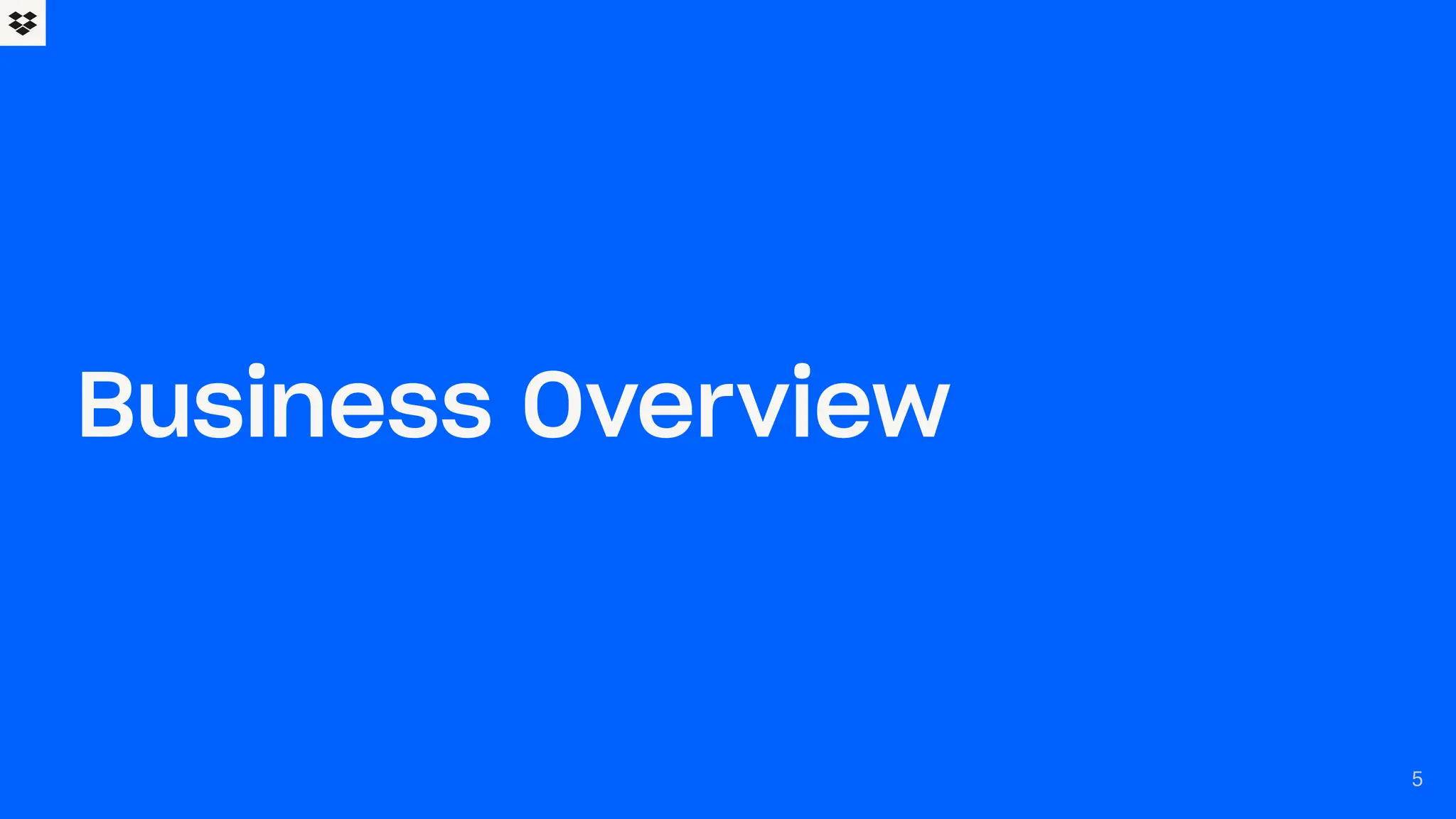 Business Overview
5
 