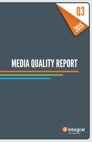 Q3
MEDIA QUALITY REPORT
 
