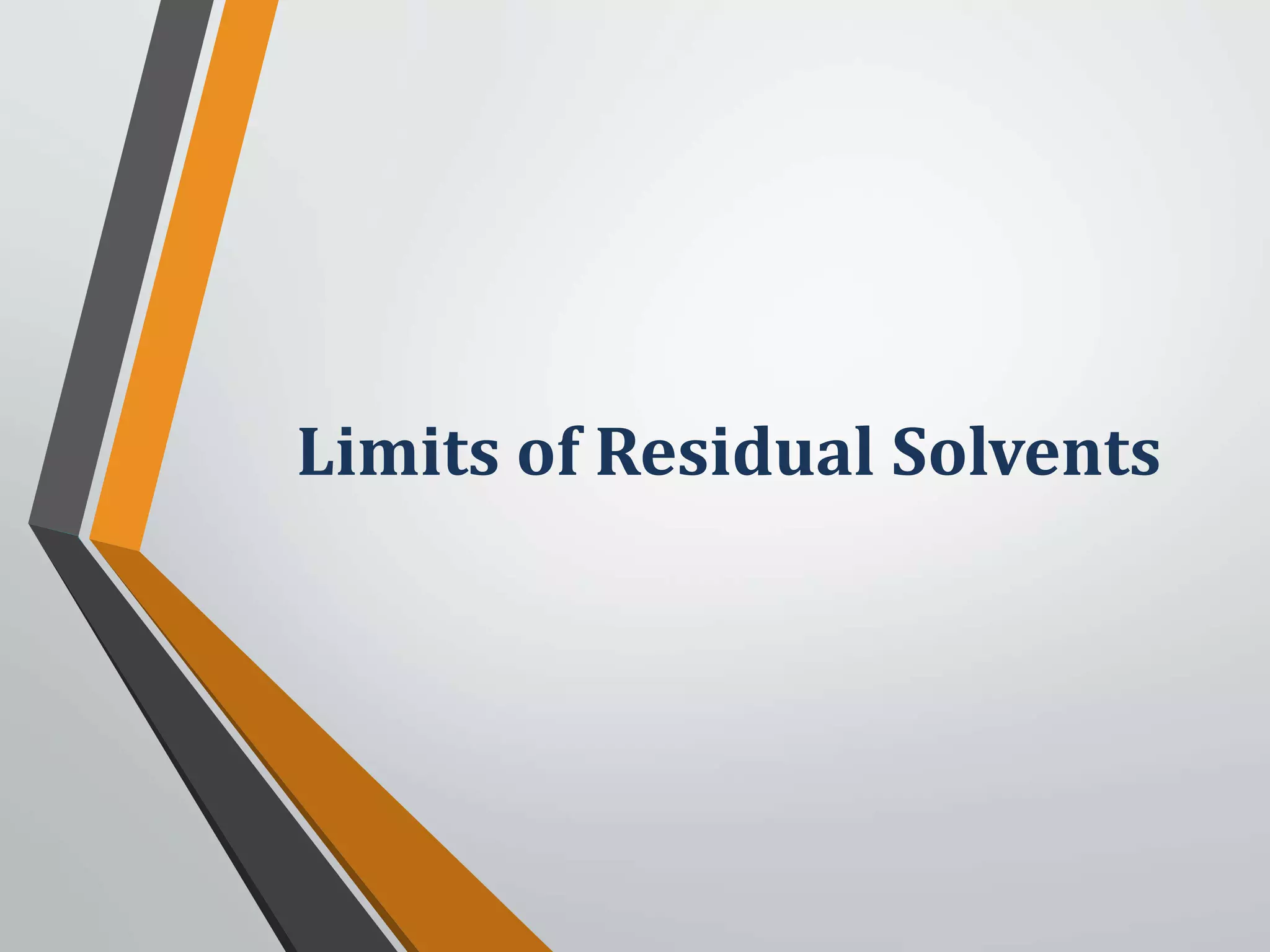 Limits of Residual Solvents
 