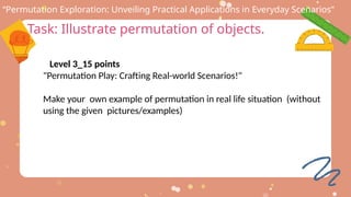 Real World Permutation Example Q3_COT_Illustrating Permtutations_Grade 10.pptx