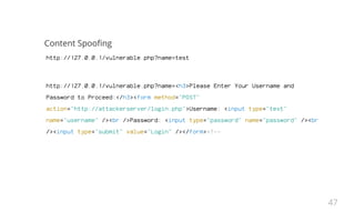 Chapter 3
Content Spoofing Protection
See: XSS Protection
48
 