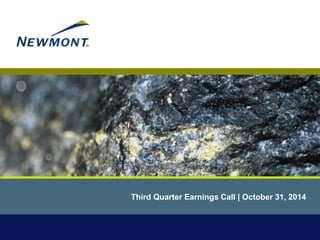 Third Quarter Earnings Call | October 31, 2014  
