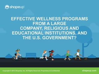 EFFECTIVE WELLNESS PROGRAMS
                   FROM A LARGE
              COMPANY, RELIGIOUS AND
           EDUCATIONAL IN...