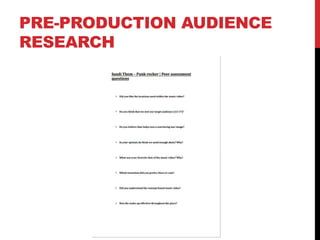 PRE-PRODUCTION AUDIENCE
RESEARCH
 
