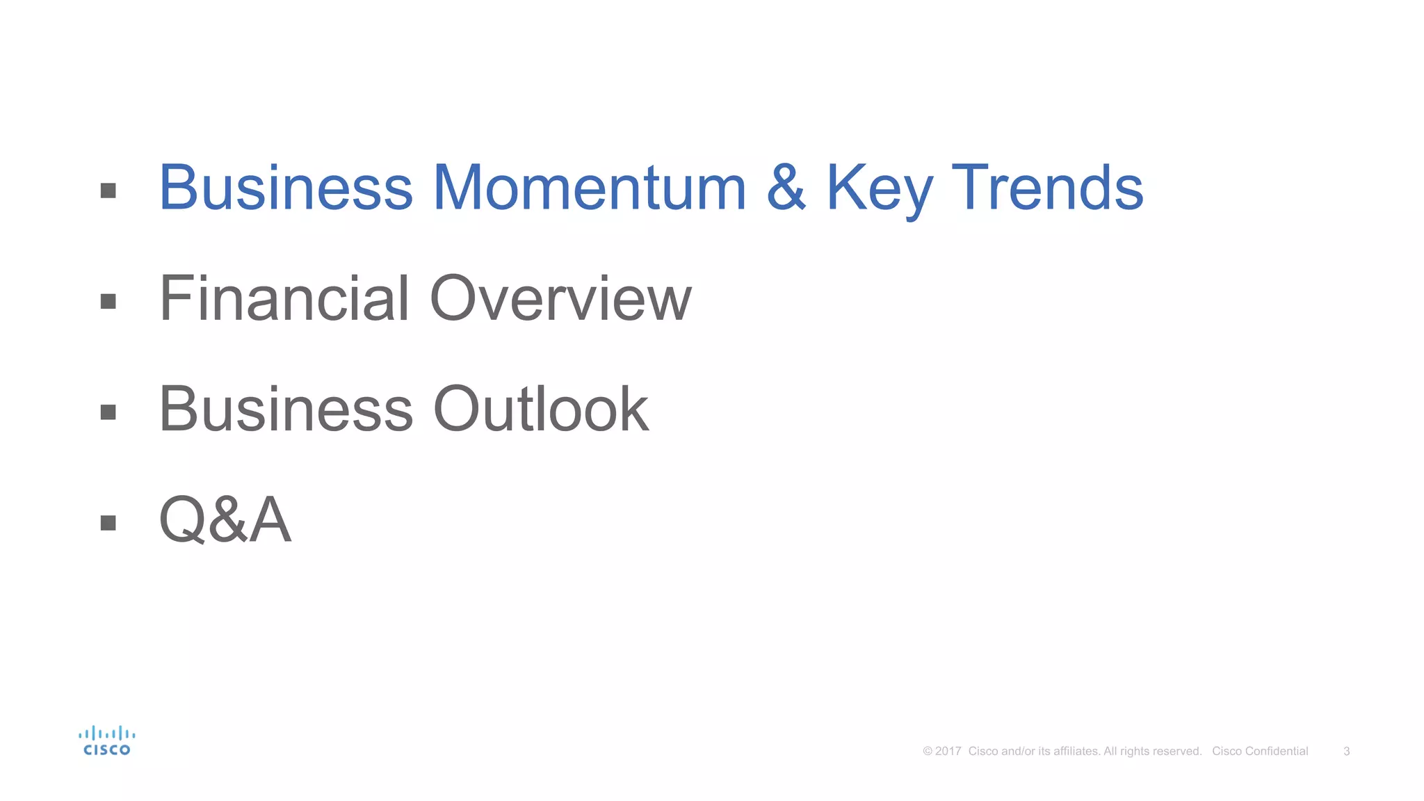 ▪ Business Momentum & Key Trends
▪ Financial Overview
▪ Business Outlook
▪ Q&A
 
