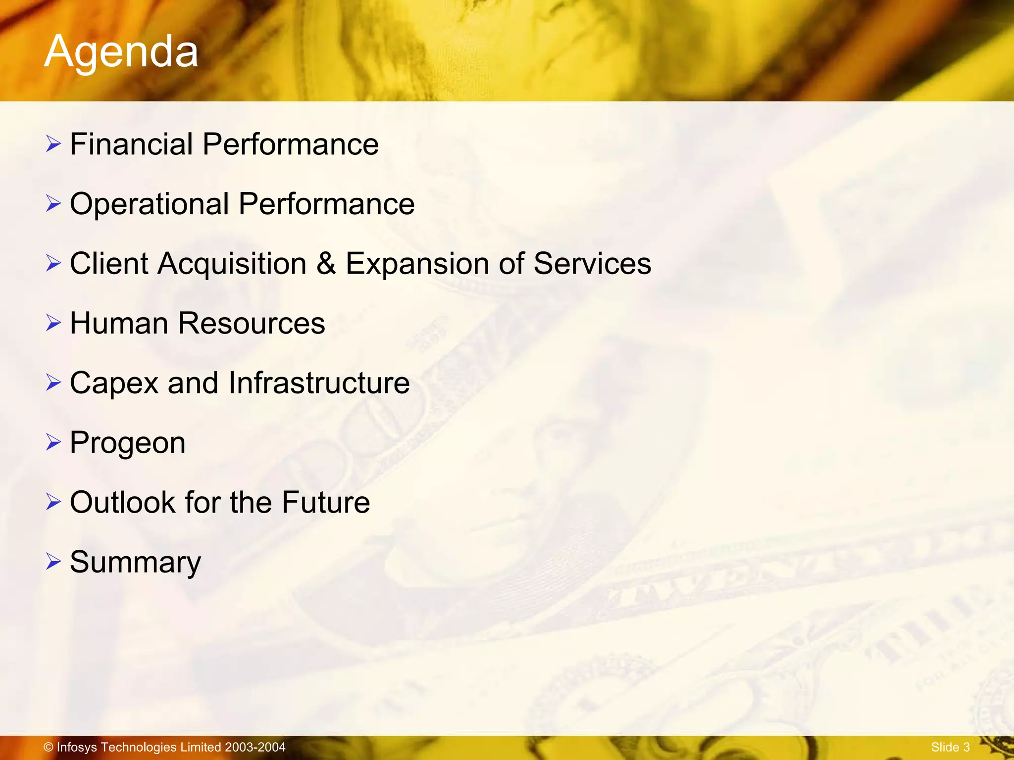 Agenda Financial Performance Operational Performance Client Acquisition & Expansion of Services Human Resources Capex and Infrastructure Progeon Outlook for the Future Summary 