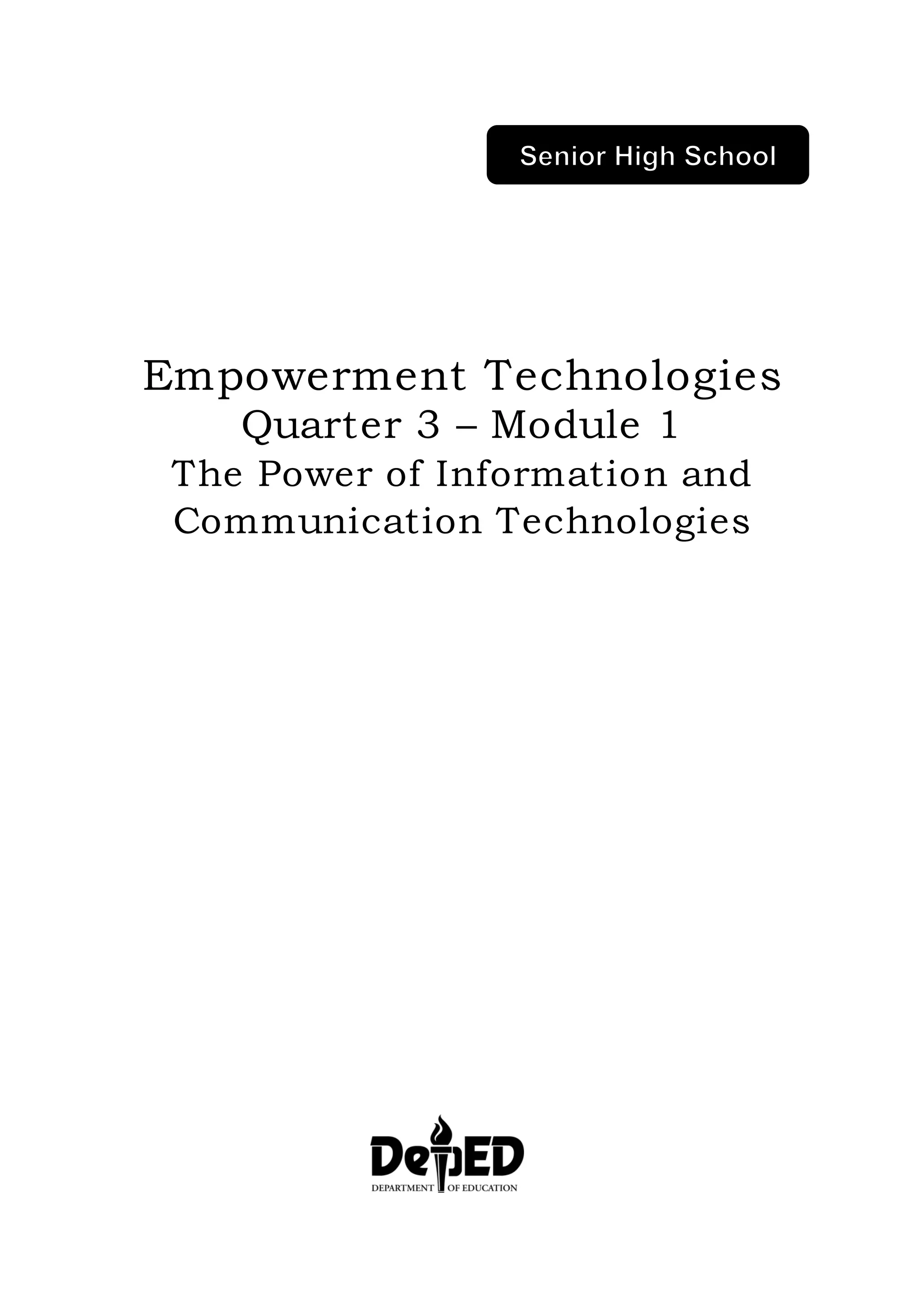 Empowerment Technologies
Quarter 3 – Module 1
The Power of Information and
Communication Technologies
 