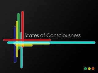 States of Consciousness 