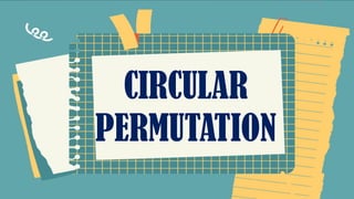 Circular Permutations - Solving Problems.pptx