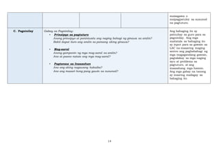 14
maisagawa o
maipagpatuloy sa susunod
na pagtuturo.
C. Pagninilay Gabay sa Pagninilay:
▪ Prinsipyo sa pagtuturo
Anong prinsipyo at paniniwala ang naging bahagi ng ginawa sa aralin?
Bakit dapat ituro ang aralin sa paraang aking ginawa?
▪ Mag-aaral
Anong gampanin ng mga mag-aaral sa aralin?
Ano at paano natuto ang mga mag-aaral?
▪ Pagtanaw sa Inaasahan
Ano ang aking nagawang kakaiba?
Ano ang maaari kong pang gawin sa susunod?
Ang bahaging ito ay
patnubay sa guro para sa
pagninilay. Ang mga
maitatala sa bahaging ito
ay input para sa gawain sa
LAC na maaaring maging
sentro ang pagbabahagi ng
mga magagandang gawain,
pagtalakay sa mga naging
isyu at problema sa
pagtuturo, at ang
inaasahang mga hamon.
Ang mga gabay na tanong
ay maaring mailagay sa
bahaging ito.
 