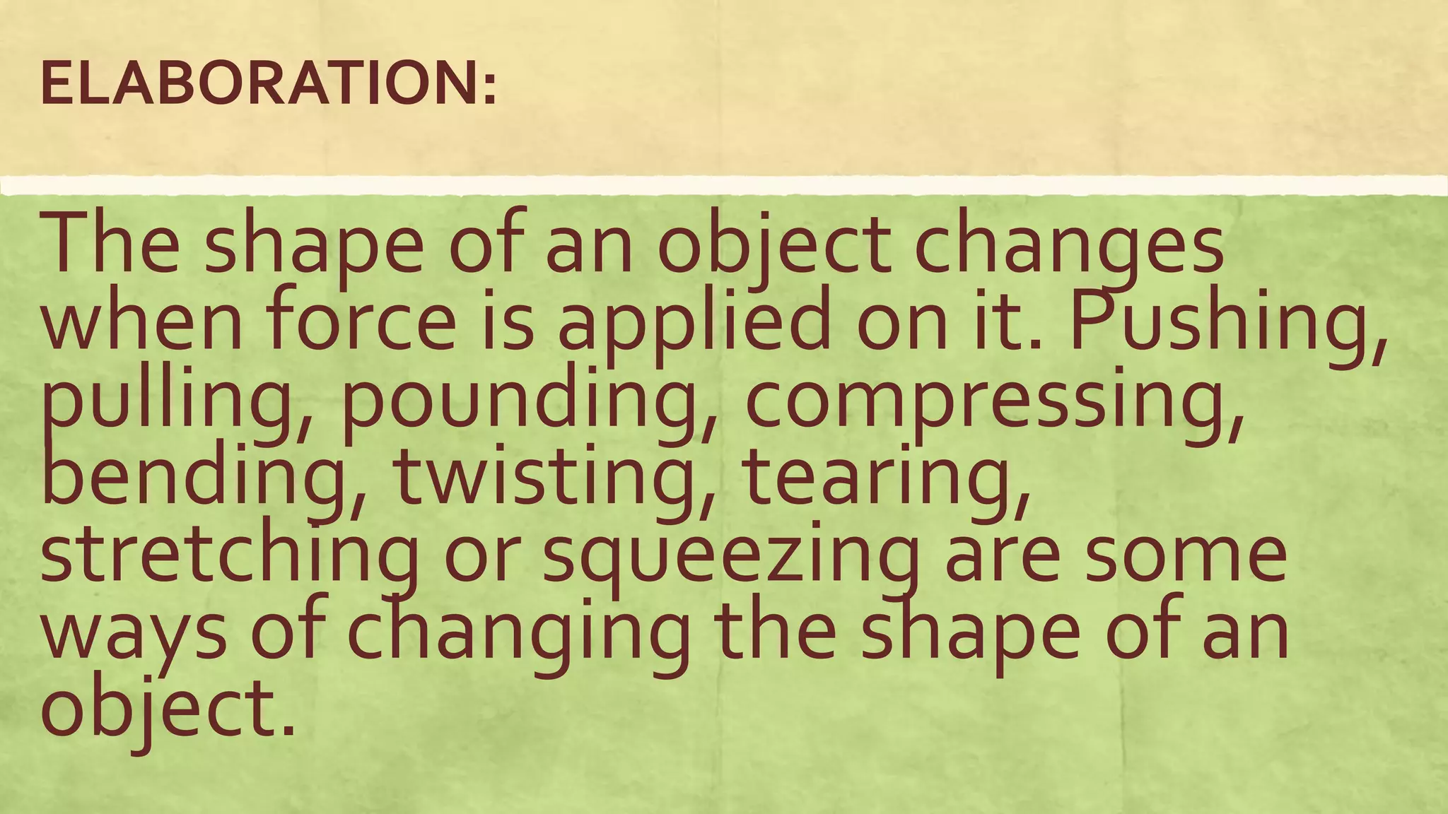 Q3 lesson 44 effects of force on the shape of an object BEVS.pptx