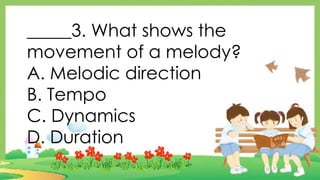 Three Basic Melodic Direction Q3 Powerpoint presentation WEEK 6 - MAPEH 5.pptx