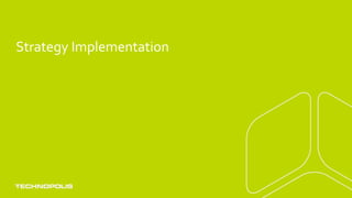 Strategy Implementation
 