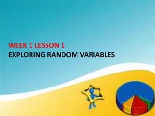 Q3_W1_Exploring_Random_Variables.Powerpoint | PPTX