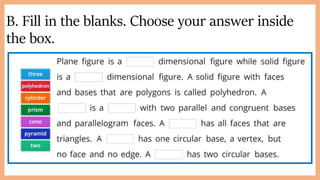B. Fill in the blanks. Choose your answer inside
the box.
 