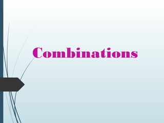 Combinations
 