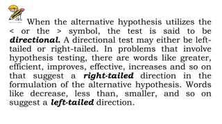 Directional Testing Q4-1-Illustrating-Hypothesis-Testing.pptx