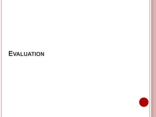 EVALUATION
 