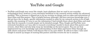 YouTube and Google
• YouTube and Google may seem like simple, basic platforms that we used in our everyday
technological l...