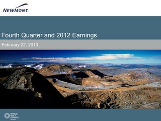 Fourth Quarter and 2012 Earnings
February 22, 2013
 
