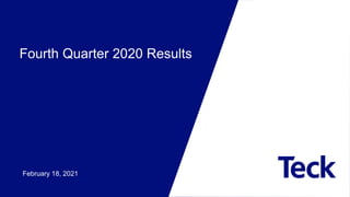Fourth Quarter 2020 Results
February 18, 2021
 