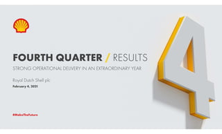 Royal Dutch Shell plc fourth quarter 2020 results webcast presentation